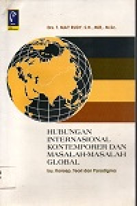 Image of Hubungan internasional kontemporer dan masalah-masalah global: isu, konsep, teori dan paradigma