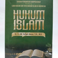 Image of Hukum islam: sebuah pengantar komprehensif ilmu hukum dan tata hukum islam di indonesia