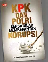 Image of Kpk dan polri bersatulah memberantas korupsi