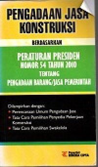 Image of Pengadaan jasa konstruksi berdasarkan peraturan predisen nomor 54 tahun 2010 tentang pengadaan barang/jasa pemerintah
