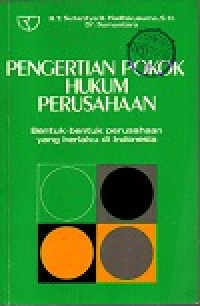 Image of Pengertian pokok hukum perusahaan: bentuk-bentuk perusahaan yang berlaku di Indonesia