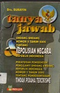 Image of Tanya jawab undang-undang nomor 2 tahun 2002 tentang kepolisian negara republik indonesia