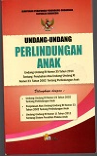 Image of Undang-Undang Perlindungan Anak: Undang-Undang RI Nomor 35 Tahun 2014 tentang Perubahan atas Undang-Undang RI Nomor 23 Tahun 2002 tentang Perlindungan Anak