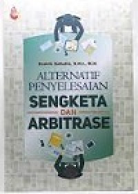 Image of Alternatif penyelesaian sengketa dan arbitrase