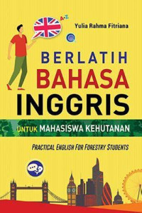 Image of Berlatih bahasa Inggris untuk mahasiswa kehutanan