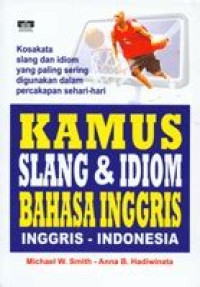 Image of Kamus slang & idiom bahasa inggris : inggris-indonesia