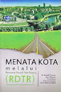 Image of Menata kota melalui rencana detail tata ruang (RDTR)