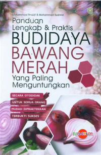 Image of Panduan lengkap & praktis budidaya bawang merah yang paling menguntungkan
