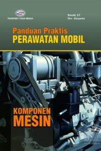 Image of Panduan praktis perawatan mobil: komponen mesin