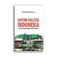 Image of Sistem politik indonesia: kritik dan solusi sistem politik efektif