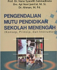 Image of Pengendalian mutu pendidikan sekolah menengah: konsep, prinsip dan instrumen