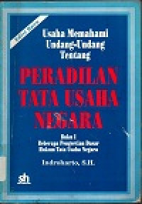 Image of Usaha memahami undang-undang tentang peradilan tata usaha negara: buku 1 beberapa pengertian dasar hukum tata usaha negara