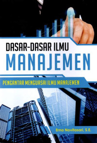 Image of Dasar-Dasar Ilmu Manajemen: pengantar menguasai ilmu manajemen