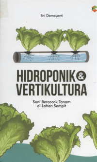 Image of Hidroponik dan vertikultura: seni bercocok tanam di lahan sempit