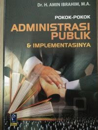 Image of Pokok-pokok administrasi publik dan implementasinya