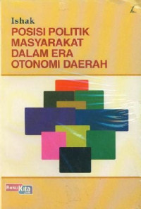 Image of Posisi politik masyarakat dalam era otonomi daerah