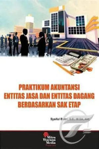 Image of Praktikum akuntansi entitas jasa dan entitas dagang berdasarkan sak etap