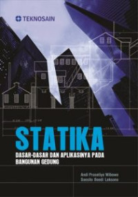Image of Statika: Dasar-dasar dan aplikasinya pada bangunan gedung