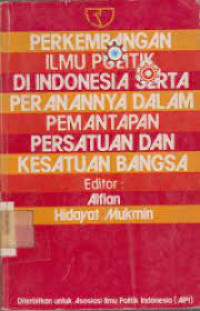 Image of Perkembangan Ilmu Politik di Indonesia serta Peranannya dalam Pemantapan Persatuan dan Kesatuan Bangsa